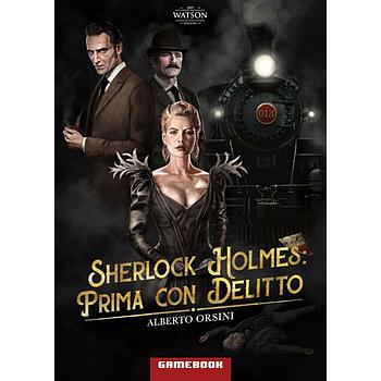 Sherlock Holmes: Prima con delitto Librogame
