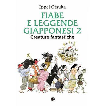 Fiabe e leggende giapponesi 2 Ippei Otsuka